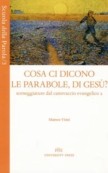 Cosa ci dicono le parabole, di Gesù? Sceneggiature dal canovaccio evangelico Occasione Imperdibile