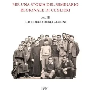 Per una storia del seminario regionale di Cuglieri (1927-1971). Vol. 3 Il ricordo degli alunni Sconto