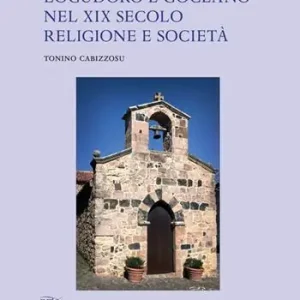 Logudoro e Goceano nel XIX secolo. Religione e società Sconto