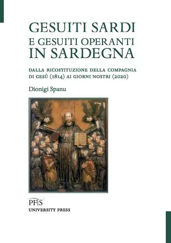 Gesuiti sardi e gesuiti operanti in Sardegna. Dalla ricostituzione della Compagnia di Gesù (1814) ai giorni nostri (2020) Ultime Pezzi