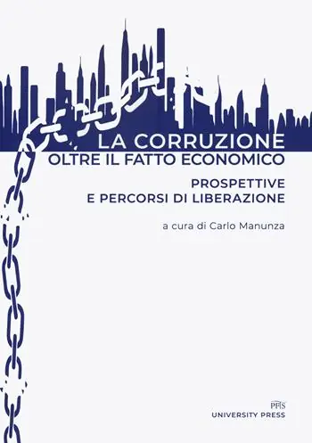 La corruzione oltre il fatto economico. Prospettive e percorsi di liberazione Offerta