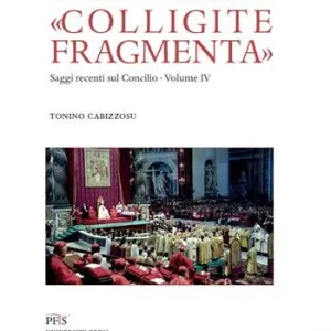 «Colligite fragmenta». Saggi recenti sul Concilio. Vol. 4 Pagamento Sicuro