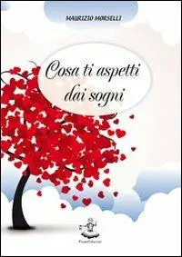 Prezzo Ridotto Cosa ti aspetti dai sogni