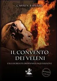 Il convento dei veleni. Una storia di ordinaria Inquisizione Ultima Occasione