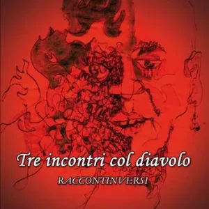 Tre incontri col diavolo. Raccontinversi Promozione Esclusiva
