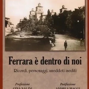 Ultimissimo Modello Ferrara è dentro di noi. Ricordi, personaggi, aneddoti inediti