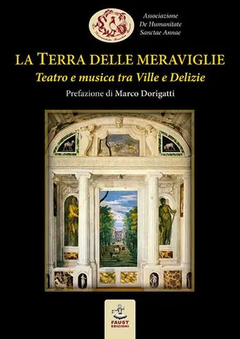 La Terra delle meraviglie. Teatro e musica tra Ville e Delizie Compra Online