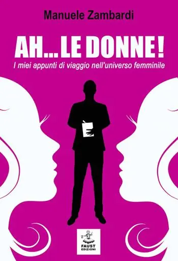 Di Tendenza Ah... le donne! I miei appunti di viaggio nell‘universo femminile