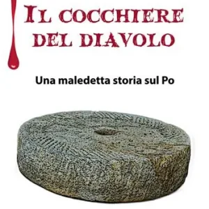 Il cocchiere del diavolo. Una maledetta storia sul Po Acquista Ora