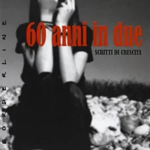 60 anni in due. Scritti di crescita Popolare