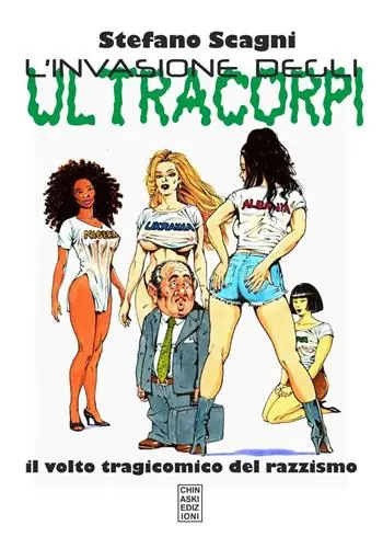 L‘ invasione degli ultracorpi. Il volto tragicomico del razzismo Ultime Pezzi