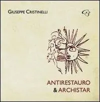Antirestauro & archistar Offerta Limitata