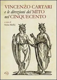 Economico Vincenzo Cartari e le direzioni del mito nel Cinquecento