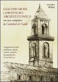Giacomo Boni e il restauro architettonico Nuova Collezione