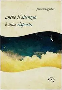 Anche il silenzio è una risposta Nuovo Arrivo