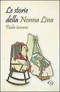 Le storie della nonna Lina. Fiabe toscane Vendita Finale