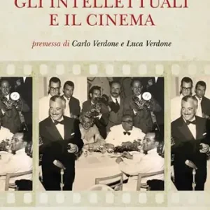 Offerta Lampo Gli intellettuali e il cinema
