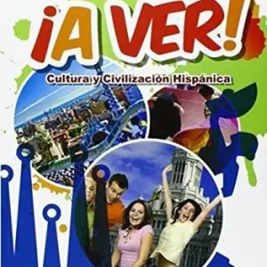 Reso Gratuito A ver. Cultura y civilizacion hispanica. Per la Scuola media. Con espansione online