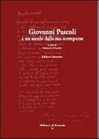 Giovanni Pascoli, a un secolo dalla sua scomparsa Prezzo Ridotto