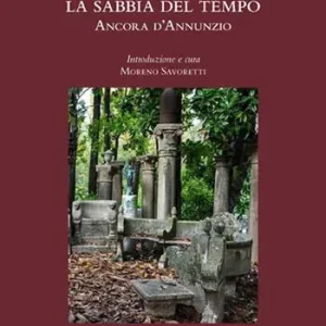 Compra Adesso La sabbia del tempo. Ancora d‘Annunzio