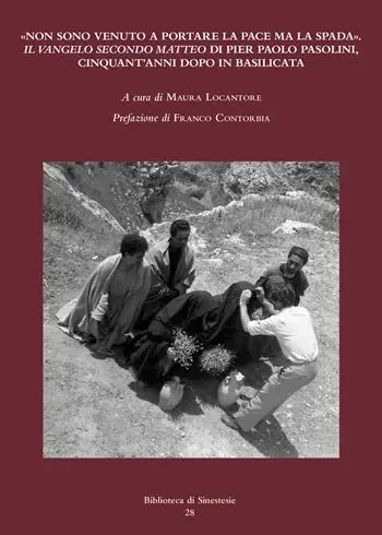 «Non sono venuto a portare la pace ma la spada». Il Vangelo secondo Matteo di Pier Paolo Pasolini, cinquant‘anni dopo in Basilicata Soddisfatti O Rimborsati