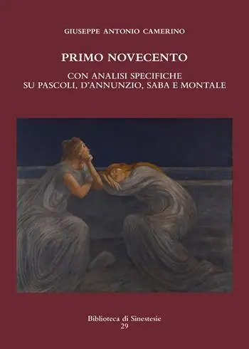 Primo Novecento. Con analisi specifiche su Pascoli, D‘Annunzio, Saba e Montale Scelto Dai Clienti