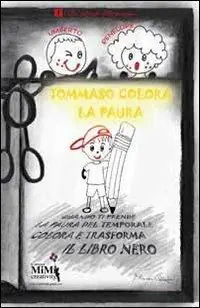 Tommaso colora la paura. I libri colorati delle emozioni Saldi