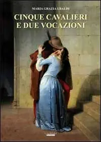 Cinque cavallieri e due vocazioni Ultima Occasione