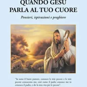 Compra Adesso Quando Gesù parla al tuo cuore. Pensieri, ispirazioni e preghiere