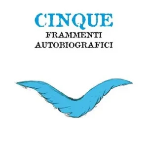 Miglior Prezzo Cinque frammenti autobiografici