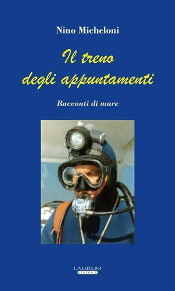 Il treno degli appuntamenti. Racconti di mare Spedizione Espresso