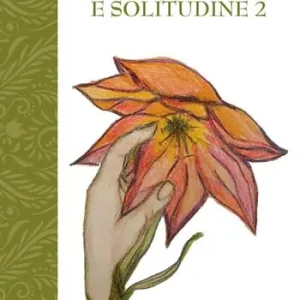 Poesie d‘amore e solitudine. Vol. 2 Promozione Esclusiva