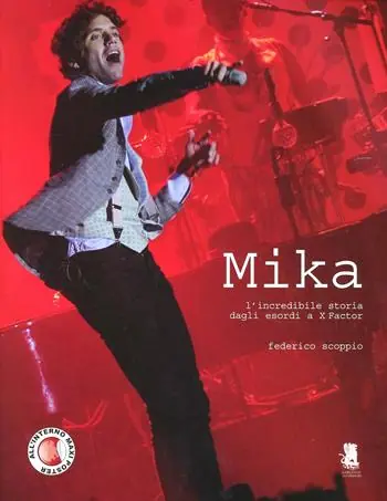 Esclusivo Mika. L‘incredibile storia dagli esordi a X-Factor