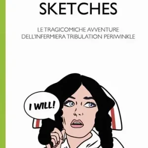 Hospital sketches. Le tragicomiche avventure dell‘infermiera Tribulation Periwinkle. Testo inglese a fronte. Ediz. bilingue Spedizione Espresso