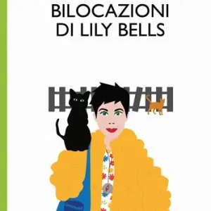 Di Tendenza Le straordinarie bilocazioni di Lily Bells