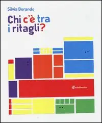 Spedito Oggi Chi c‘è tra i ritagli? Ediz. illustrata