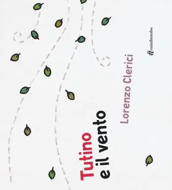 Popolare Tutino e il vento. Ediz. illustrata