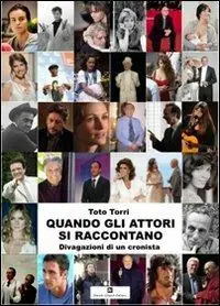 Quando gli attori si raccontano. Divagazioni di un cronista Occasione Imperdibile