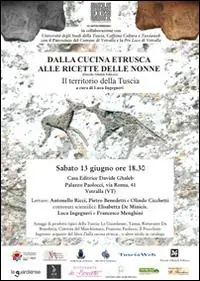 Quantità Limitata Dalla cucina etrusca alle ricette delle nonne. Il territorio della Tuscia
