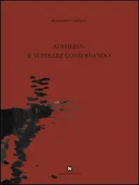 Aufheben, il superare conservando. Ediz. illustrata Offerta Del Giorno
