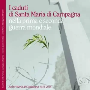 Reso Gratuito I caduti di Santa Maria di Campagna nella prima e seconda guerra mondiale