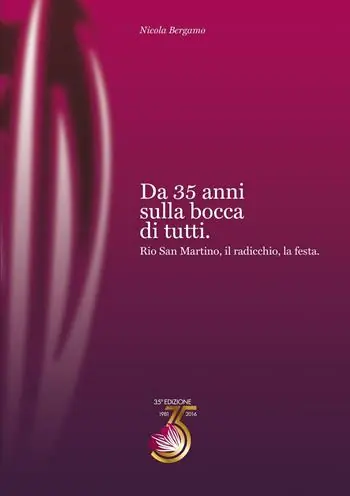Prezzo Basso Da 35 anni sulla bocca di tutti. Rio San Martino, il radicchio, la festa