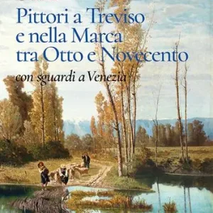Pittori a Treviso e nella Marca tra Otto e Novecento, con sguardi a Venezia. Catalogo dell‘esposizione permanete di Ca‘ Spineda Fondazione Cassamarca, Treviso Affare