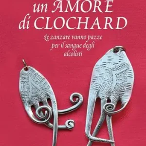Offerta Lampo Un amore di clochard. Le zanzare vanno pazze per il sangue degli alcolisti