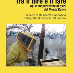 Pagamento Sicuro Tra il dire e il fare. Api e cooperazione ai piedi del monte Kenya