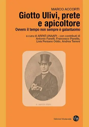 Bestseller Giotto Ulivi, prete e apicoltore. Ovvero il tempo non sempre è galantuomo