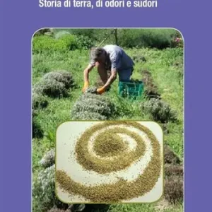 Offerta Lampo Pastore d‘aromi. Storia di terra, odori e sudori