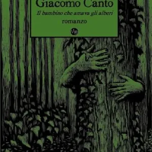 Popolare Lo strano caso di Giacomo Canto. Il bambino che amava gli alberi