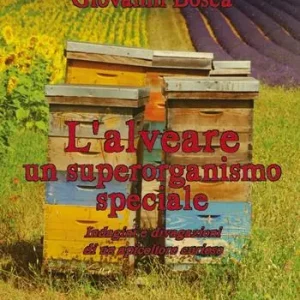 Ordina Subito L‘ alveare, un superoganismo speciale. Indagini e divagazioni di un apicoltore curioso