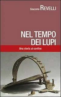 Miglior Prezzo Nel tempo dei lupi. Una storia al confine
